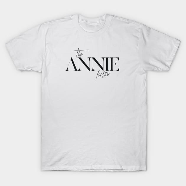 The Annie Factor T-Shirt by TheXFactor